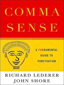 Comma Sense: A Fun-damental Guide to Punctuation (repost)