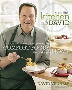 In the Kitchen with David: QVC's Resident Foodie Presents Comfort Foods That Take You Home (repost)