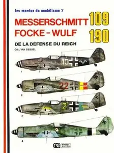 Messerschmitt 109 / Focke-Wulf 190 de la Defense du Reich (Les Mordus du Modelisme №7)