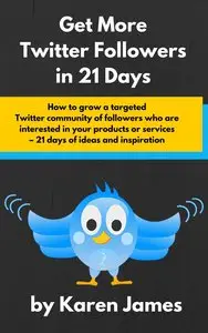 How to Get More Twitter Followers in 21 Days