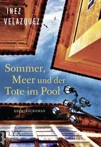 Inez Velazquez - Sommer, Meer und der Tote im Pool