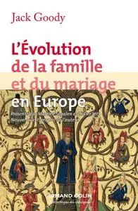 Jack Goody, "L'évolution de la famille et du mariage en Europe"