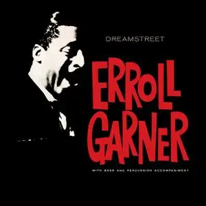 Erroll Garner - Dreamstreet (Remastered) (2019) [Official Digital Download 24/192]