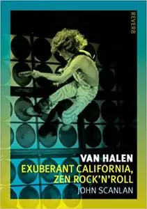 Van Halen: Exuberant California, Zen Rock'n'roll