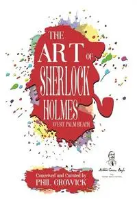 «The Art of Sherlock Holmes: West Palm Beach» by Phil Growick