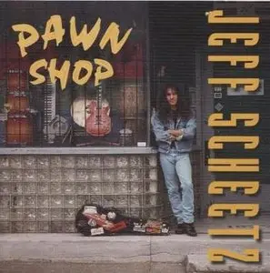 Jeff Scheetz - Pawn Shop (1997)