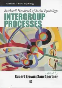 Blackwell Handbook of Social Psychology: Intergroup Processes