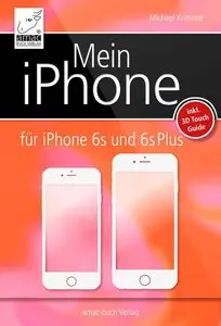 Mein iPhone: für iPhone 6s und 6s+