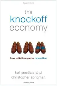 The Knockoff Economy: How Imitation Sparks Innovation