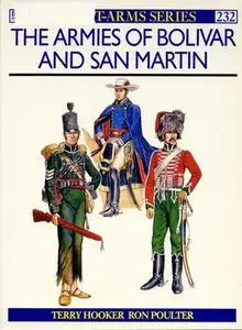 The Armies of Bolivar and San Martin (Men-at-Arms Series 232)