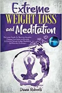 Extreme Weight Loss Hypnosis and Meditation