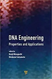 DNA Engineering: Properties and Applications (Repost)