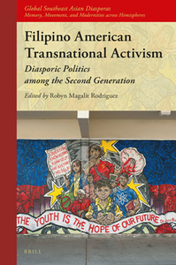 Filipino American Transnational Activism : Diasporic Politics among the Second Generation