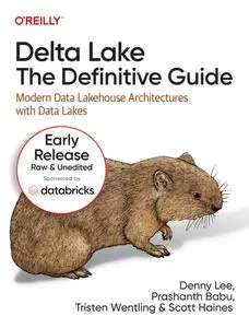 Delta Lake: The Definitive Guide