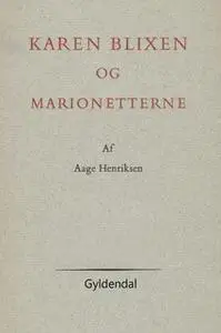 «Karen Blixen og marionetterne» by Aage Henriksen