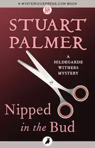 «Nipped in the Bud» by Stuart Palmer