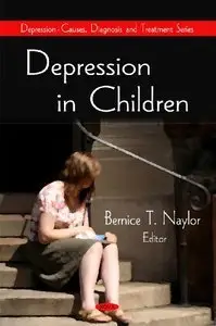 Depression in Children: Depression - Causes, Diagnosis and Treatment Series (Repost)