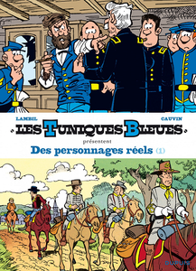 Les Tuniques Bleues Présentent - Tome 3 - Des personnages réels