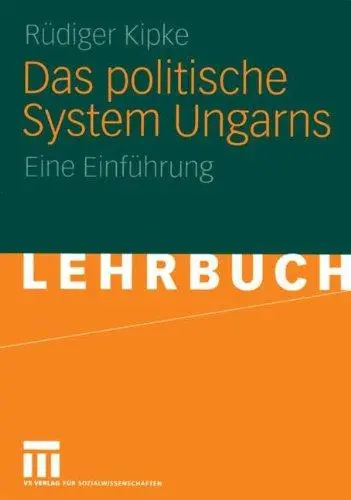 Das politische System Ungarns: Eine Einführung