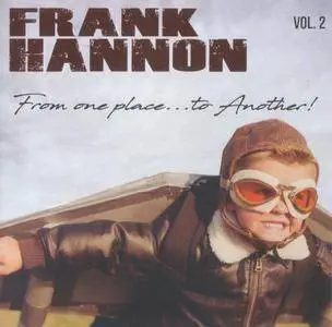 Frank Hannon - From One Place...To Another! Vol.2 (2018)