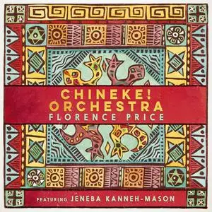 Chineke! Orchestra, Jeneba Kanneh-Mason - Florence Price: Piano Concerto in One Movement; Symphony No. 1 in E Minor (2023)