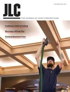 The Journal of Light Construction - November 2016