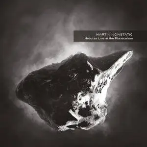 Martin Nonstatic - Nebulae Live at the Planetarium (2016)