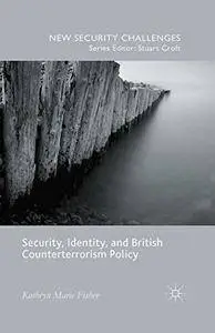 Security, Identity, and British Counterterrorism Policy (New Security Challenges)