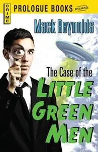 «The Case of the Little Green Men» by Mack Reynolds