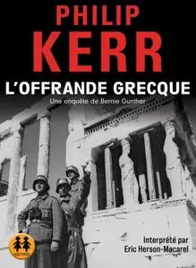 Philip Kerr, "L'offrande grecque"