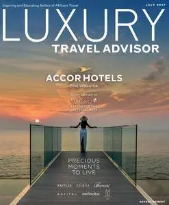 Luxury Travel Advisor - July 2017
