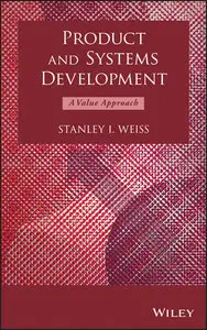 Product and Systems Development: A Value Approach (repost)