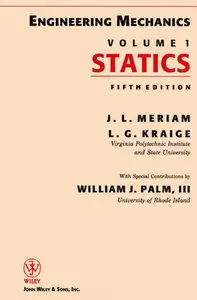 "Engineering Mechanics, volume 1: Statics" by J. L. Meriam, L. G. Kraige