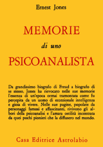 Ernest Jones - Memorie di uno psicanalista