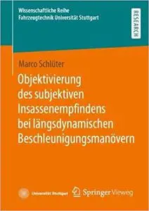 Objektivierung des subjektiven Insassenempfindens bei längsdynamischen Beschleunigungsmanövern