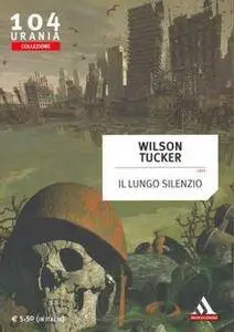 Wilson Tucker - Il lungo silenzio