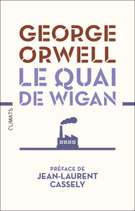 Le Quai de Wigan - George Orwell