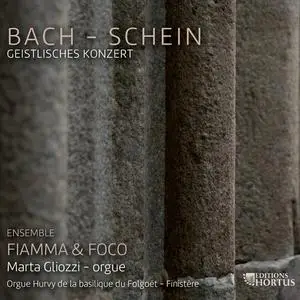 Marta Gliozzi, Fiamma & Foco - Bach & Schein: Geistliches Konzert (2023)