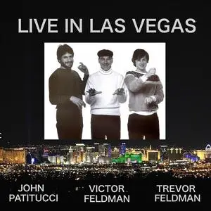 Victor Feldman, John Patitucci, Trevor Feldman - Live in Las Vegas (Live) (2023) [Official Digital Download]
