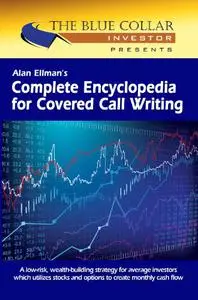 Complete Encyclopedia for Covered Call Writing