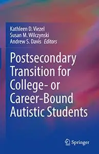 Postsecondary Transition for College- or Career-Bound Autistic Students