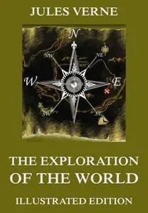 «The Exploration Of The World» by Jules Verne