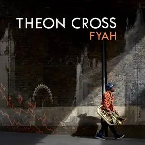 Theon Cross - Fyah (2019) [Official Digital Download 24/96]
