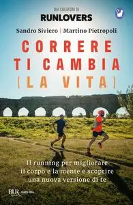 Sandro Siviero, Martino Pietropoli - Correre ti cambia (la vita)