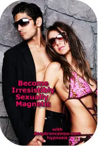 Sex Magnetism - Hypnotic Seduction (Laura De Giorgio)