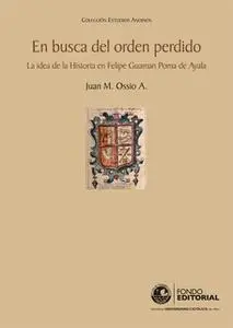 «En busca del orden perdido» by Juan Ossio