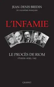 Jean-Denis Bredin, "L'infamie: Le procès de Riom"