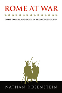 Rome at War: Farms, Families, and Death in the Middle Republic  [Repost]