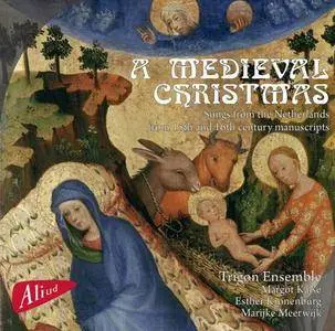 Trigon Ensemble - A Medieval Christmas, Songs from the Netherlands from 15th and 16th century manuscripts (2017)