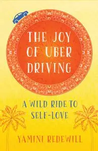 The Joy of Uber Driving: A Wild Ride to Self-Love